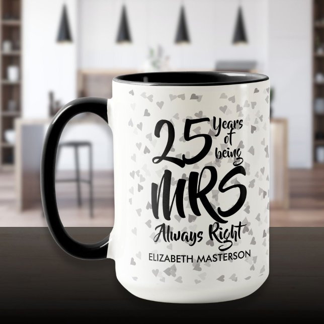 Mug Mme Always Right Fun 25e anniversaire de Mariage (Mrs Always Right Fun 25th Wedding Anniversary Mug)