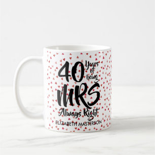 Mug Mme Always Right Fun 40e Anniversaire Ruby Hearts