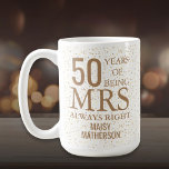 Mug Mme Toujours Droite Fun 50e Anniversaire Coeurs d'<br><div class="desc">Customisez le nom de Mme Right ou de Toujours Right pour créer un cadeau amusant et unique pour célébrer un 50e anniversaire de mariage d'or spécial. Conçu par Thisisnotme©</div>