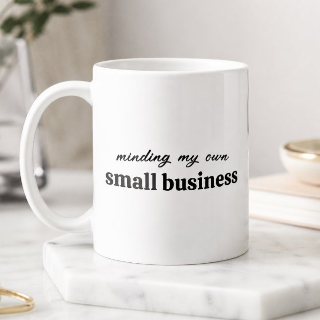 Mug M'occuper de mes propres affaires de petit entrepr (A funny personalized design for small business owners, entrepreneur, freelancers and side hustlers)