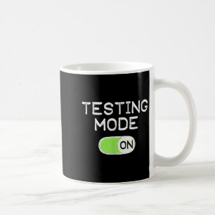 Mug Mode de test activé Jour de test drôle Enseignants