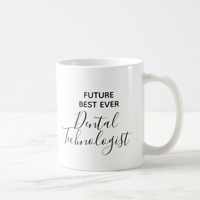 Mug Moderne Futur Meilleur Technicien dentaire jamais (Droite)
