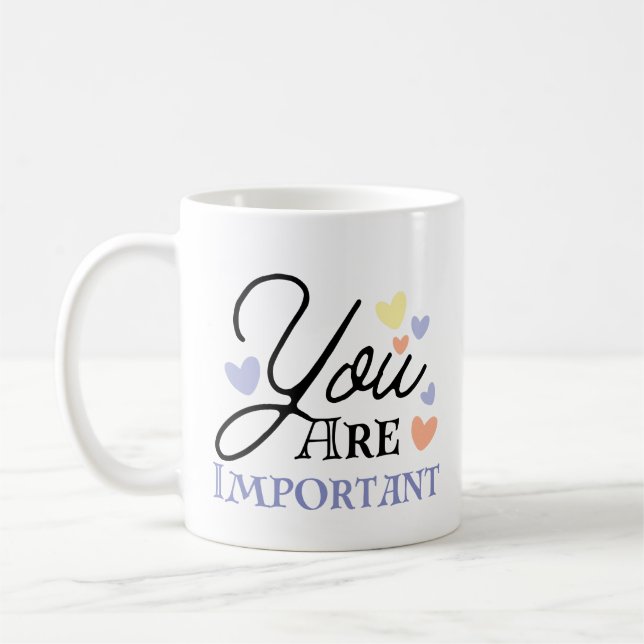 Mug Moderne | Vous Êtes Important Moderne Personnalisé (Gauche)