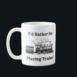 Mug Modifier le texte Je préfère jouer Trains Railroad<br><div class="desc">Un grand cadeau pour tous les passionnés de chemins de fer. - Changez le texte si vous le souhaitez - en "Il est toujours" ou "Trains de conduite" ou similaire. Voir ma Boutique pour beaucoup d'autres cadeaux de train et de chemin de fer.</div>
