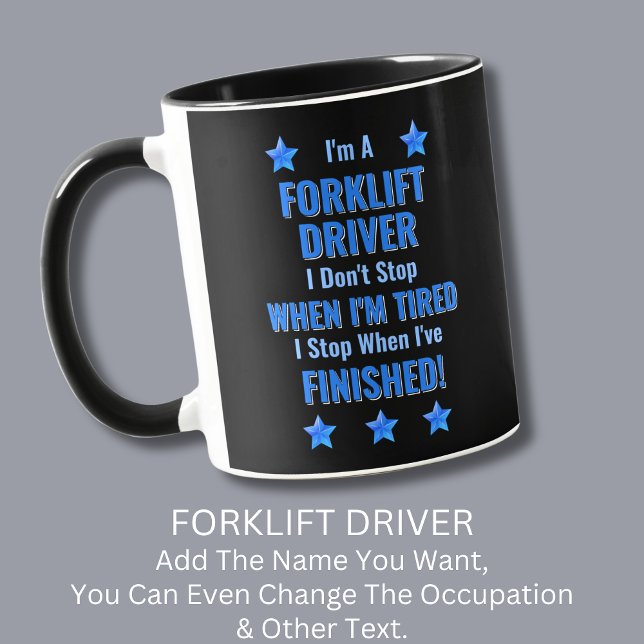 Mug Modifier le texte, je suis un CONDUCTEUR DE FORKLI (Créateur téléchargé)