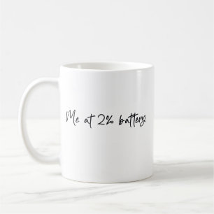 Mug Moi à 2 pour cent de batterie