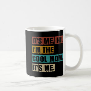 Mug Moi Bonjour Je Suis La Maman Cool C'Est Moi Drôle