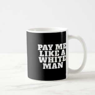 Mug Moi Comme Un Homme Blanc Féminisme Forte Feministe