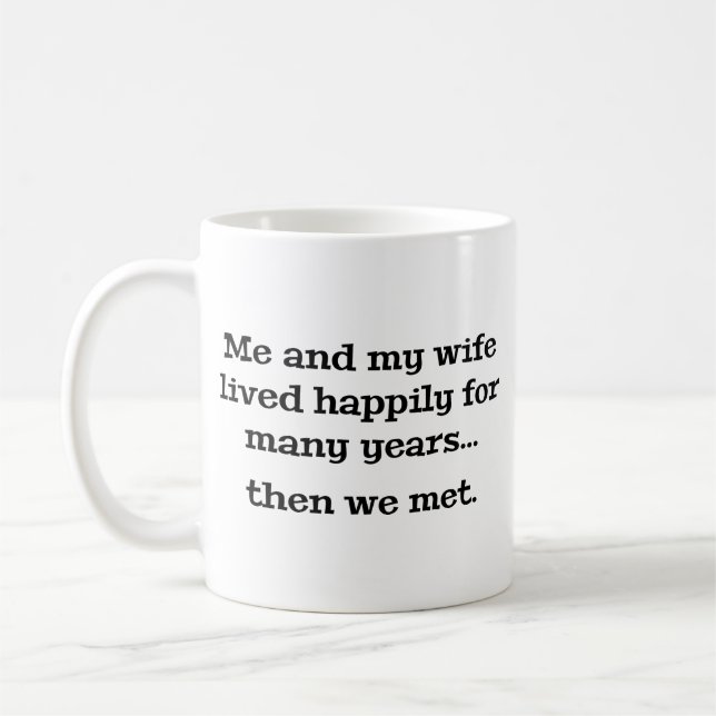 Mug Moi Et Ma Femme Avons Vécu Heureusement Pendant De (Gauche)