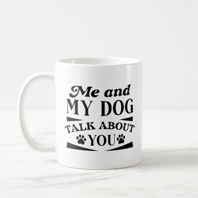 Mug Moi et mon chien parlons de toi (Gauche)