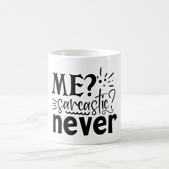 Mug Moi Sarcastique jamais (Centre)