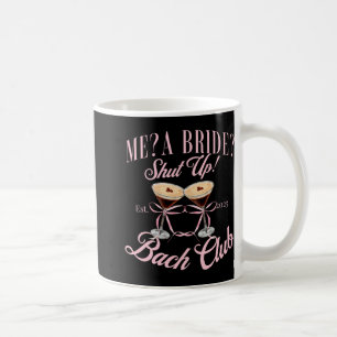 Mug Moi une mariée taisez-vous enterrement de vie de j