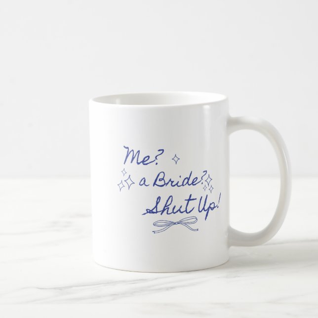 Mug Moi une mariée taisez-vous enterrement de vie de j (Droite)