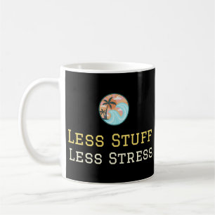 Mug Moins De Choses Moins De Stress Le Minimalisme Dé