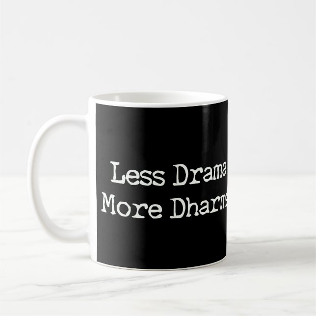Mug Moins de drame Plus de Dharma (Gauche)