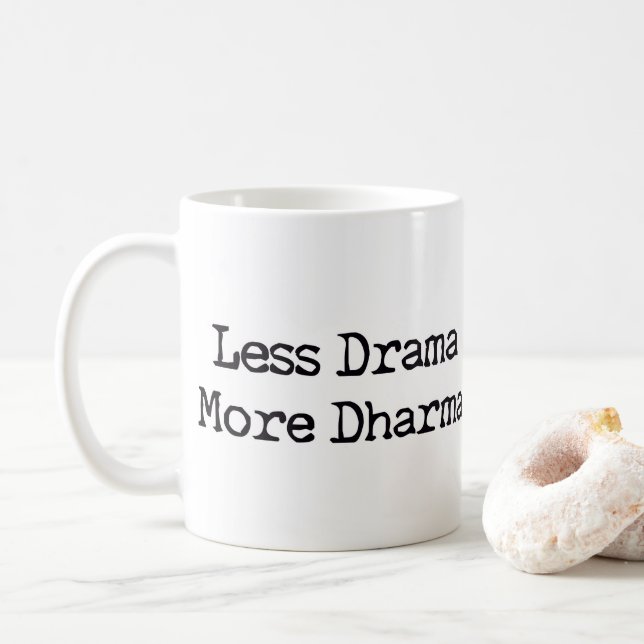 Mug Moins de drame Plus de Dharma (Avec donut)