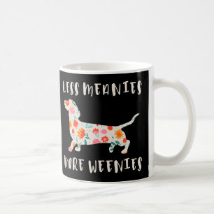 Mug Moins de méchants plus de weenies