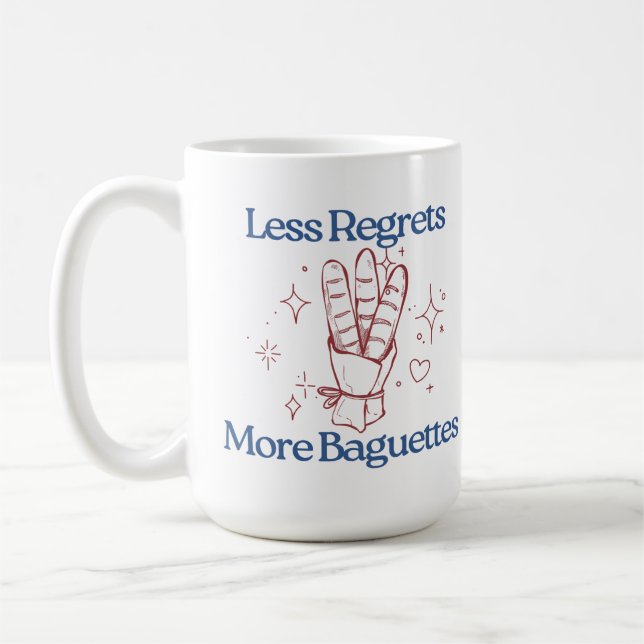 Mug Moins De Regrets Plus De Baguettes Drôle Pain Fran (Gauche)