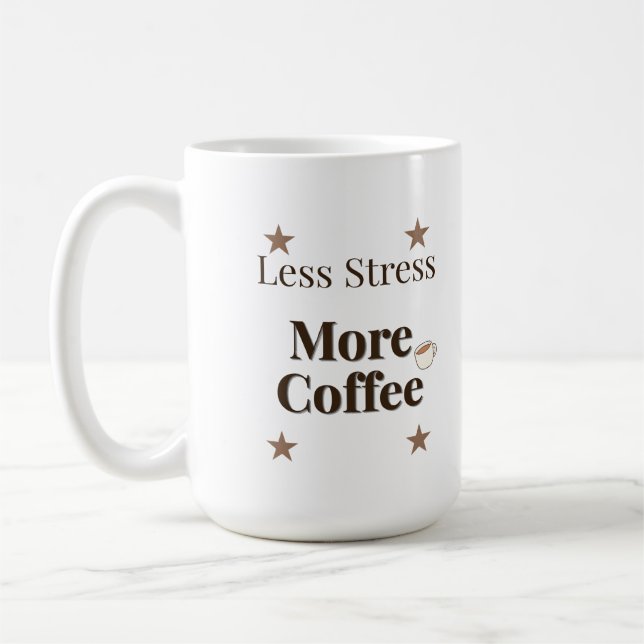 Mug Moins de Stress Plus de Café | Design pour Amoureu (Gauche)