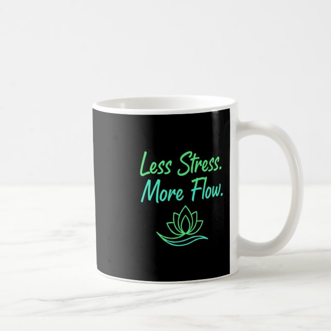 Mug Moins de stress plus de flux Yoga Méditation Plein (Droite)