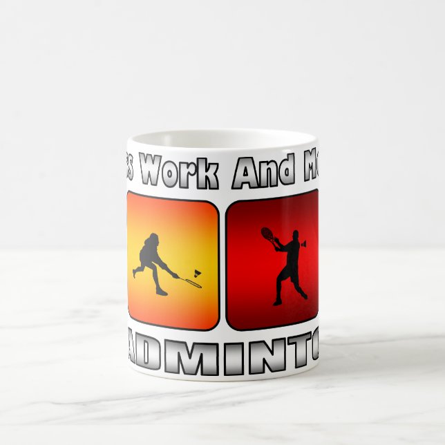 Mug Moins de travail et plus de badminton (Centre)