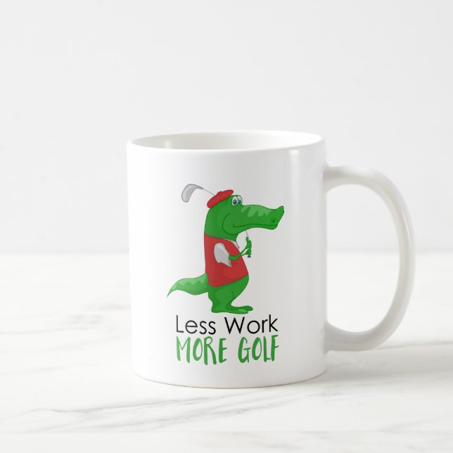 Mug Moins de travail Plus de golf amusant (Droite)
