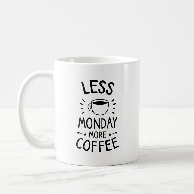 Mug moins lundi plus de café, une citation de café drô (Gauche)