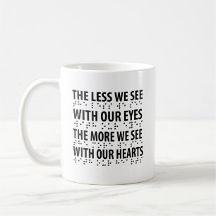 Mug Moins On Voit Avec Nos Yeux - Éclaircissement Brai