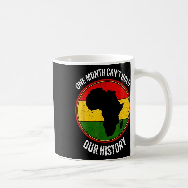 Mug Mois de l'histoire des Noirs Un mois ne peut pas t (Droite)