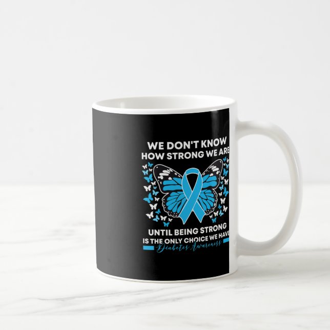 Mug Mois de sensibilisation au diabète Nous ne savons  (Droite)