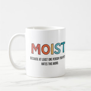 Mug Moist Funny Dit Humour humide Dons Amusants