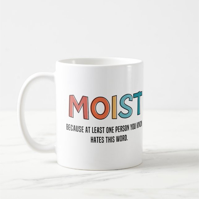 Mug Moist Funny Dit Humour humide Dons Amusants (Gauche)