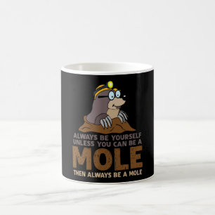 Mug Mole Soyez Toujours Vous-Même Moles