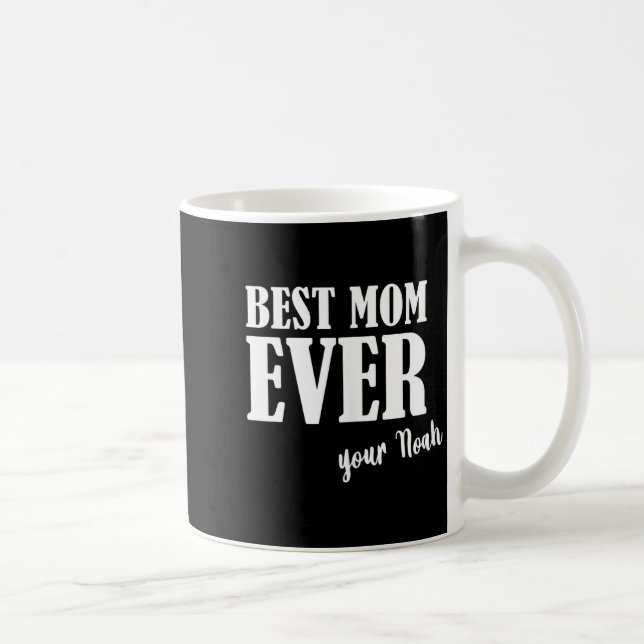 Mug Mom ever _ women mother mum first name noah  (Droite)