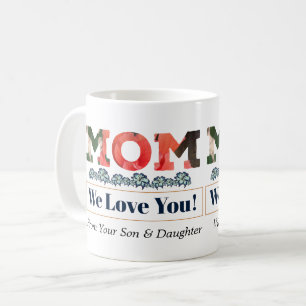 Mug MOM We Love You Flowers Moderne Personnaliser