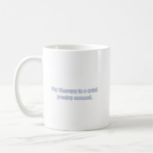 Mug Moment de calme dans le garde-manger, ma thérapie,