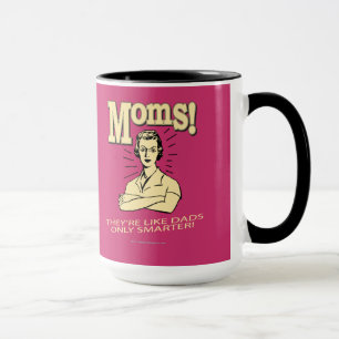 Mug Moms : Comme Les Pères, Seulement Plus Intelligent