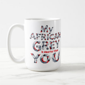 Mug Mon African Grey est plus intelligent que vous Cof