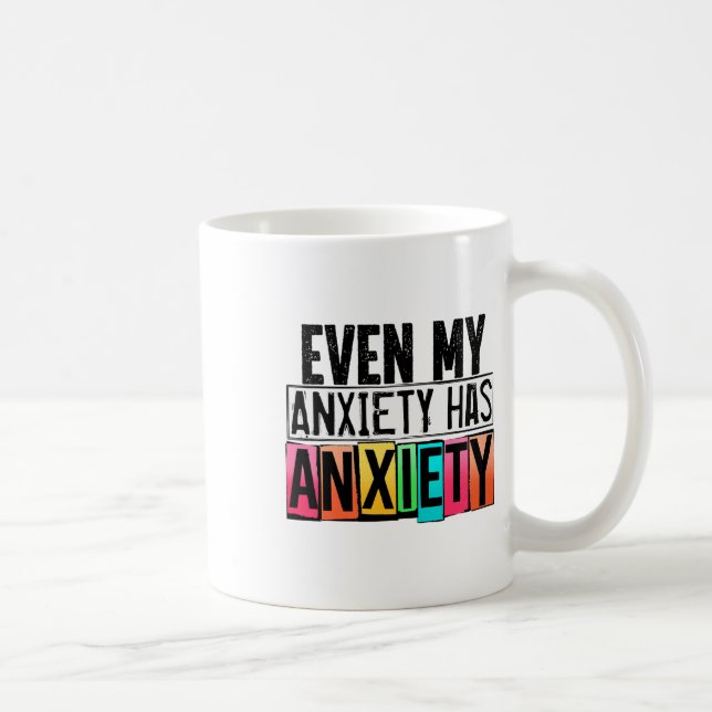 Mug Mon anxiété a angoisse amusant la sensibilisation  (Droite)
