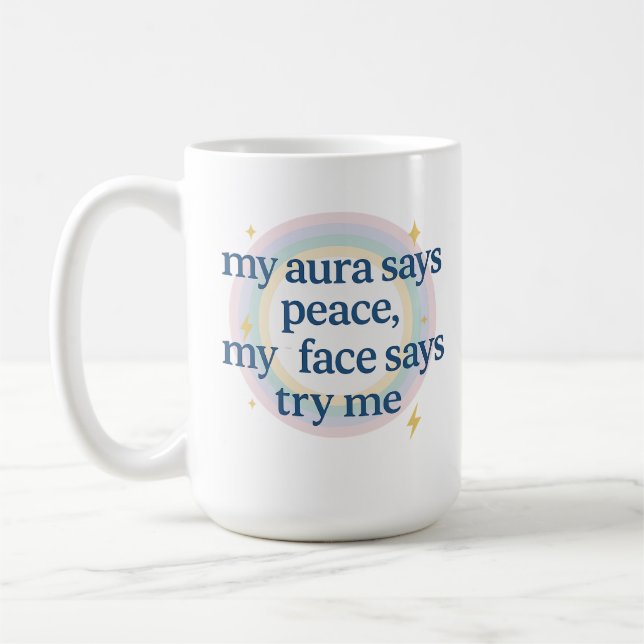 Mug Mon aura dit paix, mon visage dit essaie-moi (Gauche)