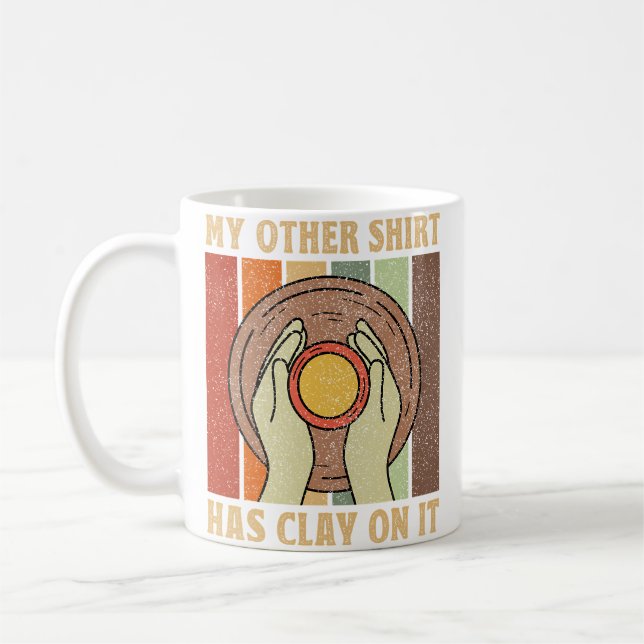 Mug Mon Autre Chemise A De L'Argile Dessus - Fabricant (Gauche)