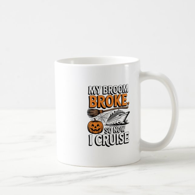 Mug Mon balai est cassé alors maintenant je fais une c (Droite)