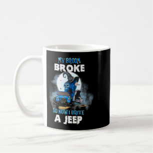 Mug mon balai s'est cassé alors je conduis un camion v