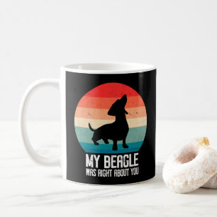 Mug Mon Beagle Avait Raison Pour Vous Beagle Pet Dog R