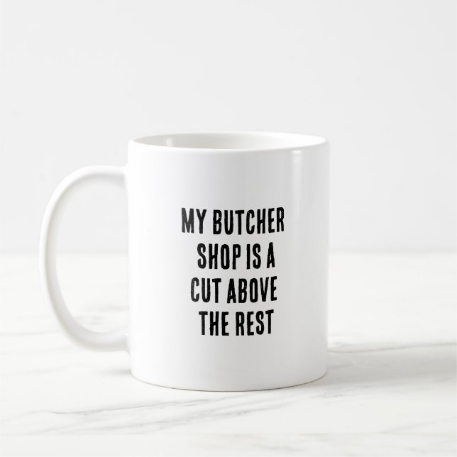 Mug Mon boucher est une coupe au-dessus du reste (Gauche)
