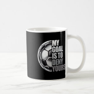 Mug Mon but est de nier le tien Gardien de but de foot