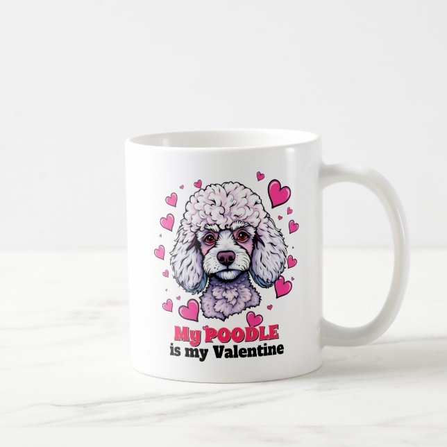 Mug Mon Caniche est mon Valentin Mignon Drôle de Chien (Droite)