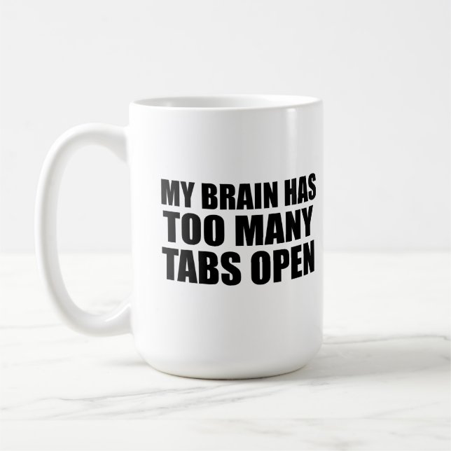Mug Mon cerveau a trop d'onglets ouverts (Gauche)