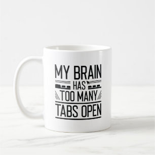 Mug Mon Cerveau A Trop D'Onglets Ouverts