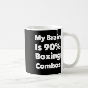 Mug Mon Cerveau Est 90% Boxer Combos Boxer Boxers Love